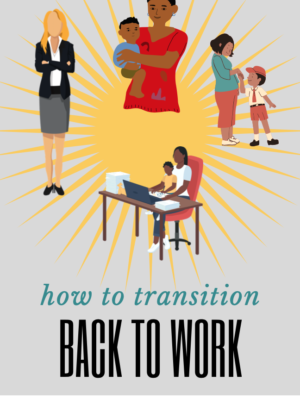 How to Transition Back to Work - eBook
